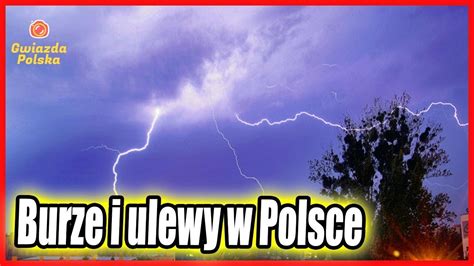 Uciążliwe burze i ulewy w całej Polsce - jak długo potrwają?